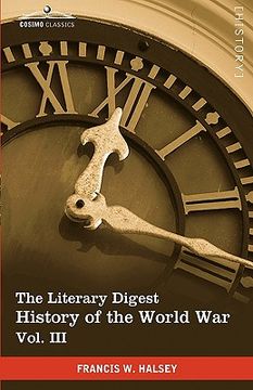portada the literary digest history of the world war, vol. iii (in ten volumes, illustrated): compiled from original and contemporary sources: american, briti (in English)