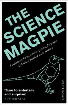 portada The Science Magpie: Fascinating Facts, Stories, Poems, Diagrams and Jokes Plucked From Science (Icon Magpie) 