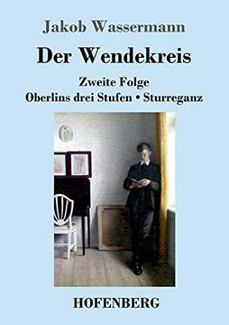 portada Der Wendekreis: Zweite Folge / Oberlins Drei Stufen / Sturreganz (in German)