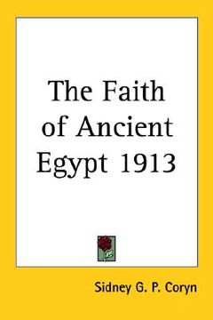 portada the faith of ancient egypt 1913 (en Inglés)