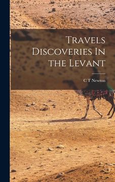 portada Travels Discoveries In the Levant (en Inglés)