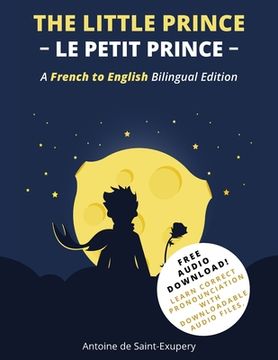 portada The Little Prince (Le Petit Prince): A French-English Bilingual Edition (en Inglés)