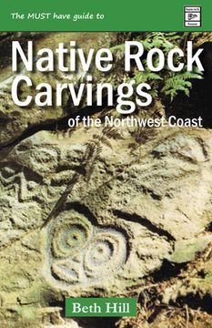 portada Guide to Indigenous Rock Carvings of the Northwest Coast: Petroglyphs and Rubbings of the Pacific Northwest (en Inglés)