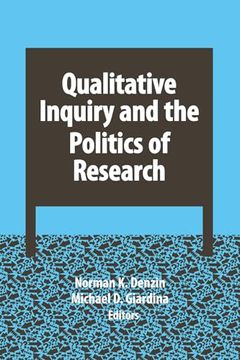 portada Qualitative Inquiry and the Politics of Research (en Inglés)