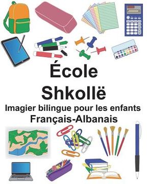 portada Français-Albanais École/Shkollë Imagier bilingue pour les enfants (en Francés)