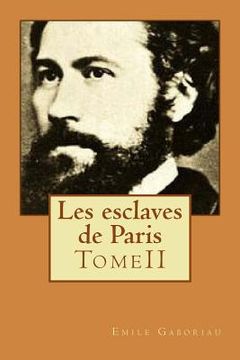 portada Les esclaves de Paris: TomeII (en Francés)