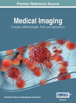 portada Medical Imaging: Concepts, Methodologies, Tools, and Applications, VOL 1 (en Inglés)