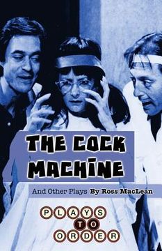 portada The Cock Machine and Other Plays (en Inglés)