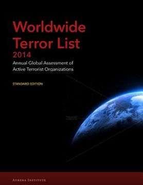 portada Worldwide Terror List 2014: Annual Global Assessment of Active Terrorist Organizations (en Inglés)