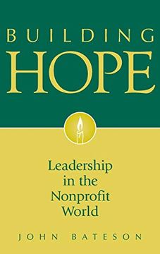 portada Building Hope: Leadership in the Nonprofit World (en Inglés)