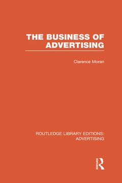 portada the business of advertising (rle advertising) (en Inglés)
