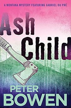 portada Ash Child: 9 (The Montana Mysteries Featuring Gabriel du Pré) 