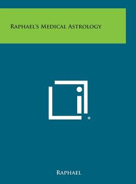 portada Raphael's Medical Astrology (in English)