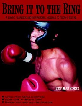 portada bring it to the ring: a boxing yearbook and inspirational message to today's youths (en Inglés)