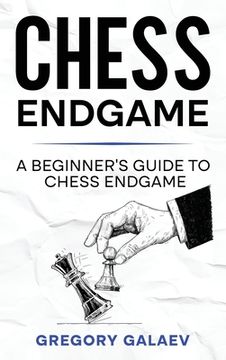 portada Chess Endgame: A Beginner's Guide to Chess Endgame (en Inglés)