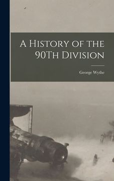 portada A History of the 90Th Division (en Inglés)
