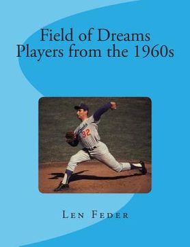 portada Field of Dreams: Players from the 1960s (en Inglés)
