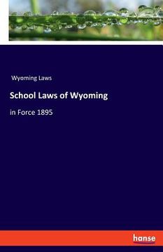 portada School Laws of Wyoming: in Force 1895 (in English)
