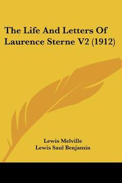 portada the life and letters of laurence sterne v2 (1912) (en Inglés)