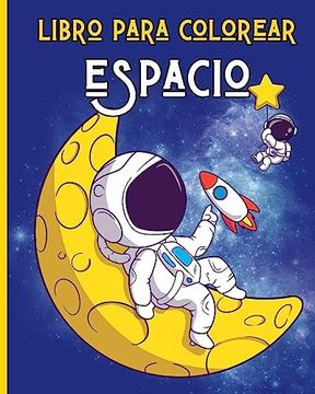 portada ESPACIO - Libro de Colorear para Niños 3-8 años: 30 ilustraciones simples, divertidas y fantásticas (in Spanish)