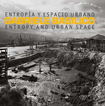 portada Gabriele Basilico: Entropy and Urban Space (en Inglés)