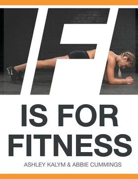portada F Is for Fitness: Real Exercise, Real Results (in English)