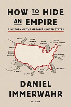 portada How to Hide an Empire: A History of the Greater United States (in English)