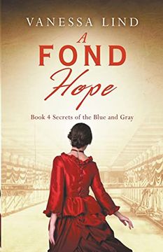 portada A Fond Hope (Secrets of the Blue and Gray Series Featuring Women Spies in the American Civil War) (en Inglés)