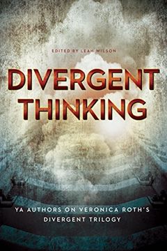 portada Divergent Thinking: YA Authors on Veronica Roth's Divergent Trilogy (en Inglés)
