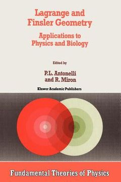 portada lagrange and finsler geometry: applications to physics and biology (en Inglés)