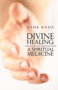 portada divine healing: a spiritual medicine (en Inglés)