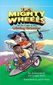 portada Zac's Mighty Wheels and the Case of the Missing Grannies (en Inglés)