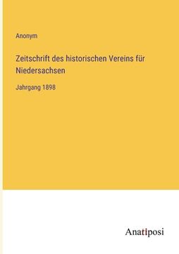 portada Zeitschrift des historischen Vereins für Niedersachsen: Jahrgang 1898 (in German)