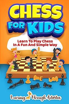 portada Chess for Kids: Learn to Play Chess in a fun and Simple way 