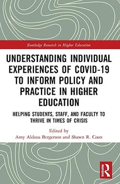 portada Understanding Individual Experiences of Covid-19 to Inform Policy and Practice in Higher Education (Routledge Research in Higher Education) (en Inglés)