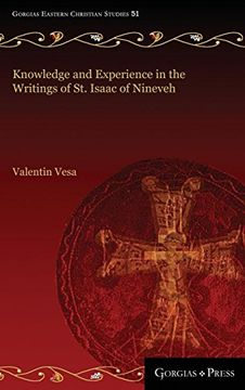 portada Knowledge and Experience in the Writings of st. Isaac of Nineveh (Gorgias Eastern Christian Studies) (en Inglés)