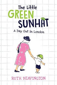 portada The Little Green Sunhat: A day out in London 