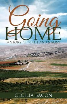 portada Going Home: A Story of Ruth and Naomi (en Inglés)