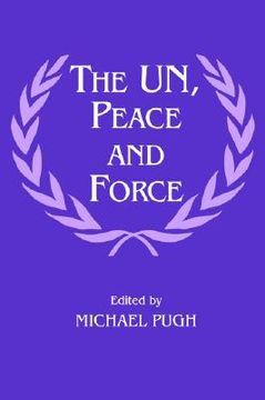 portada the un, peace and force (en Inglés)