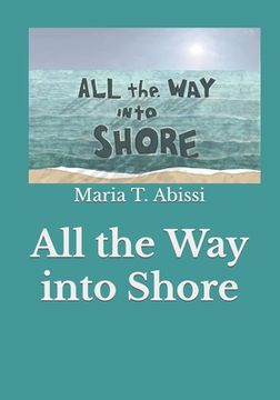 portada All the Way into Shore (en Inglés)