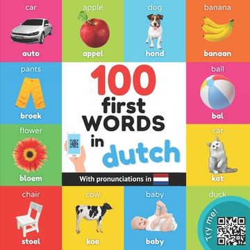 portada 100 first words in dutch: Bilingual picture book for kids: english / dutch with pronunciations (en Inglés)