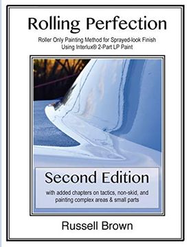 portada Rolling Perfection: Roller Only Painting Method for Sprayed-Look Finish Using Interlux (Tm) 2-Part lp Paint (en Inglés)