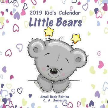 portada 2019 Kid's Calendar: Little Bears Small Book Edition