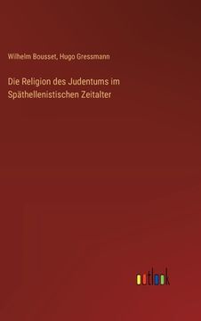 portada Die Religion des Judentums im Späthellenistischen Zeitalter (en Alemán)
