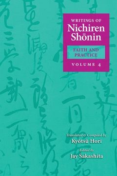 portada Writings of Nichiren Shonin Faith and Practice: Volume 4 (in English)