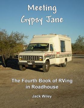 portada Meeting Gypsy Jane: The Fourth Book of RVing in Roadhouse (en Inglés)