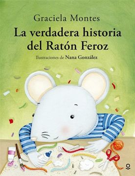 portada La Verdadera Historia del Ratón Feroz (in Spanish)