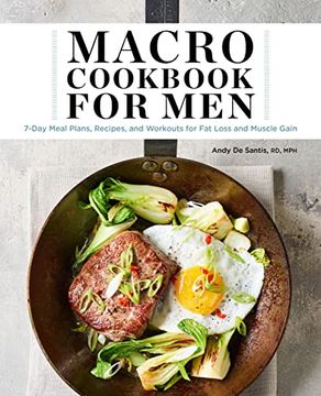 portada Macro Cookbook for Men: 7-Day Meal Plans, Recipes, and Workouts for fat Loss and Muscle Gain (in English)