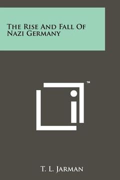portada the rise and fall of nazi germany