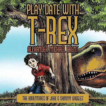 portada play date with t-rex: the adventures of jake & sammy wiggles (en Inglés)